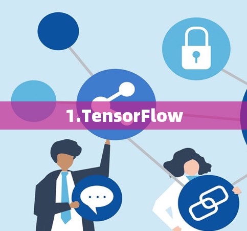 1.TensorFlow 1.TensorFlow